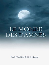 Le Monde des Damnés - Paul Féval fils - E-Book