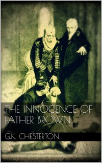 The Innocence of Father Brown - G.K. Chesterton - E-Book