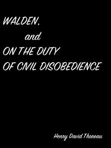Walden, And  On The Duty Of Civil Disobedience - Henry David Thoreau - E-Book