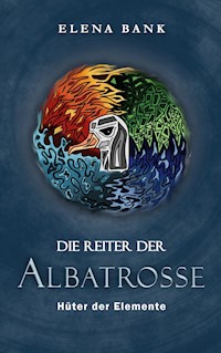 Die Reiter der Albatrosse - Elena Bank - E-Book