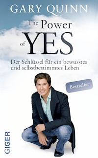 The power of YES - Gary Quinn - E-Book