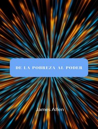 De la pobreza al poder (traducido) - James Allen - E-Book