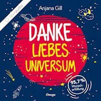 Danke, liebes Universum - Gill Anjana - E-Book + Hörbuch