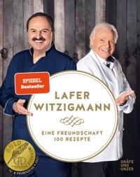 Eine Freundschaft - 100 Rezepte - Eckart Witzigmann - E-Book