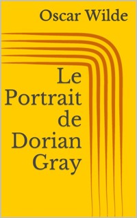 Le Portrait de Dorian Gray - Oscar Wilde - E-Book