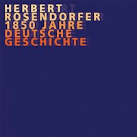 Rosendorfer, Dt. Geschichte Vol. 1 bis 8 - Herbert Rosendorfer - Hörbuch