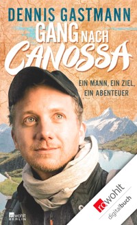 Gang nach Canossa - Dennis Gastmann - E-Book