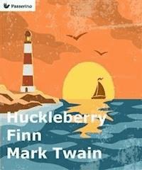 Huckleberry Finn - Mark Twain - E-Book