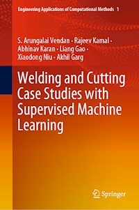 Welding and Cutting Case Studies with Supervised Machine Learning - S. Arungalai Vendan - E-Book