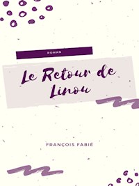 Le Retour de Linou - François Fabié - E-Book