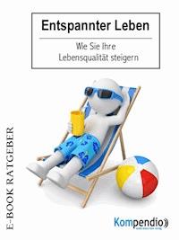 Entspannter Leben - Daniela Nelz - E-Book