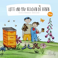 Lotte und Max besuchen die Bienen - Michaela Rosenbaum - E-Book