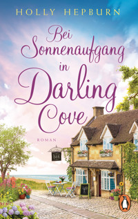 Bei Sonnenaufgang in Darling Cove - Holly Hepburn - E-Book