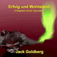 Erfolg und Wohlstand - Jack Goldberg - Hörbuch