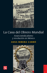 La Casa del Obrero Mundial - Anna Ribera Carbó - E-Book