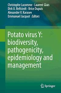 Potato virus Y: biodiversity, pathogenicity, epidemiology and management -  - E-Book
