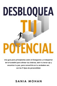 Desbloquea tu potencial - Sania Mohan - E-Book