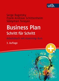 Business Plan Schritt für Schritt - Serge Ragotzky - E-Book