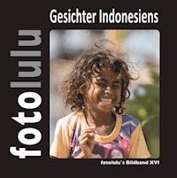 Gesichter Indonesiens - fotolulu - E-Book