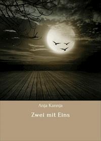 Zwei mit Eins - Anja Kannja - E-Book