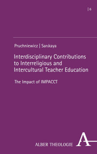 Interdisciplinary Contributions to Interreligious and Intercultural Teacher Education -  - kostenlos E-Book