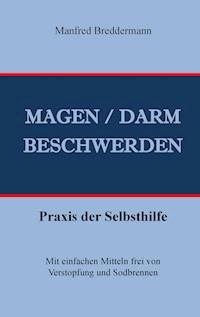 Magen- und Darmbeschwerden - Manfred Breddermann - E-Book