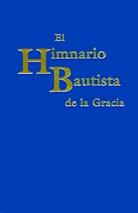 El himnario bautista de la Gracia -  - E-Book