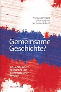 Gemeinsame Geschichte? - Wolfgang Pensold - E-Book
