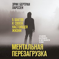 Ментальная перезагрузка - Эрик Бертран Ларссен - Hörbuch