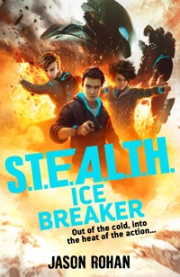 S.T.E.A.L.T.H.: Ice Breaker - Jason Rohan - E-Book