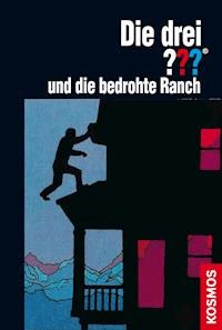 Die drei ??? und die bedrohte Ranch (drei Fragezeichen) - M.V. Carey - E-Book