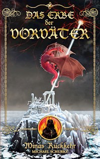 Das Erbe der Vorväter - Michael Schurke - E-Book