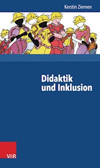 Didaktik und Inklusion - Kerstin Ziemen - E-Book