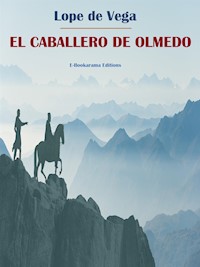 El caballero de Olmedo - Лопе де Вега - E-Book