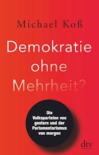 Demokratie ohne Mehrheit? - Michael Koß - E-Book