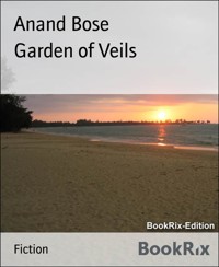 Garden of Veils - Anand Bose - kostenlos E-Book