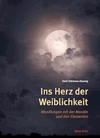 Ins Herz der Weiblichkeit - Dorit Stövhase-Klaunig - E-Book