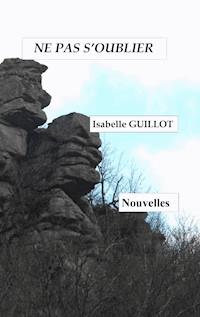 Ne pas s'oublier - Isabelle Guillot - E-Book