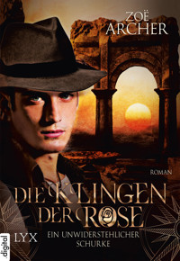 Die Klingen der Rose - Ein unwiderstehlicher Schurke - Zoe Archer - E-Book