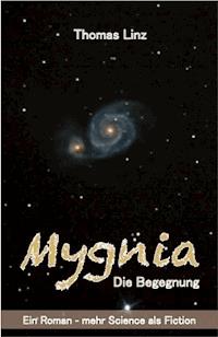 Mygnia - Die Begegnung - Thomas Linz - E-Book