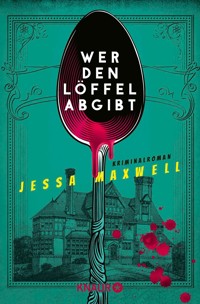 Wer den Löffel abgibt - Jessa Maxwell - E-Book