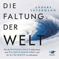 Die Faltung der Welt - Anders Levermann - Hörbuch
