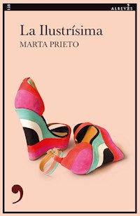 La ilustrísima - Marta Prieto - E-Book