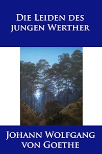 Die Leiden des jungen Werther - Johann Wolfgang von Goethe - E-Book + Hörbuch