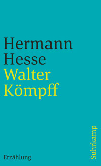 Walter Kömpff - Hermann Hesse - E-Book