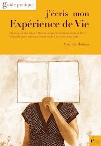 J'écris mon expérience de vie - Marjorie Holmes - E-Book