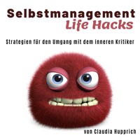Wusel Life Hacks - Strategien für den Umgang mit dem inneren Kritiker (Ungekürzt) - Claudia Hupprich - Hörbuch