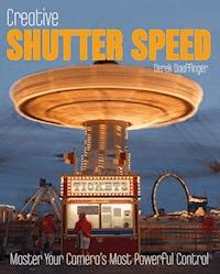 Creative Shutter Speed - Derek Doeffinger - E-Book