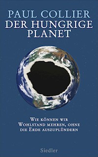 Der hungrige Planet - Paul Collier - E-Book