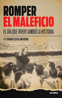 Romper el maleficio - Francisco de Antueno - E-Book